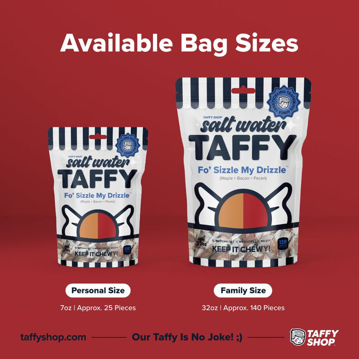 Fo' Sizzle My Drizzle Taffy Taffy Shop